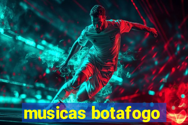 musicas botafogo